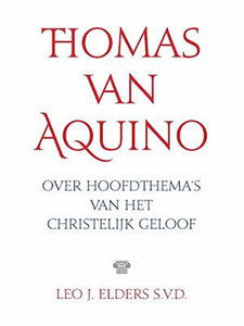 Thomas van Aquino over hoofdthema's van het christelijk geloof (2016)